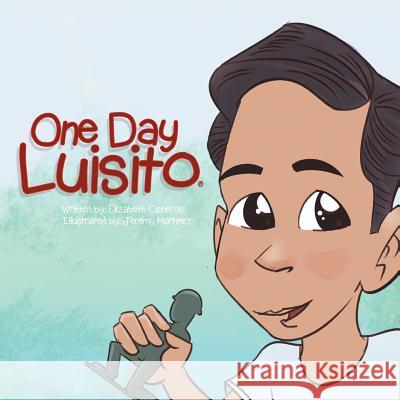 One Day Luisito Elizabeth Cisneros 9781524577568 Xlibris - książka