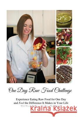 One Day Raw Food Challenge Wendy P. Thueson 9781945384066 Hawaii Way Publishing - książka