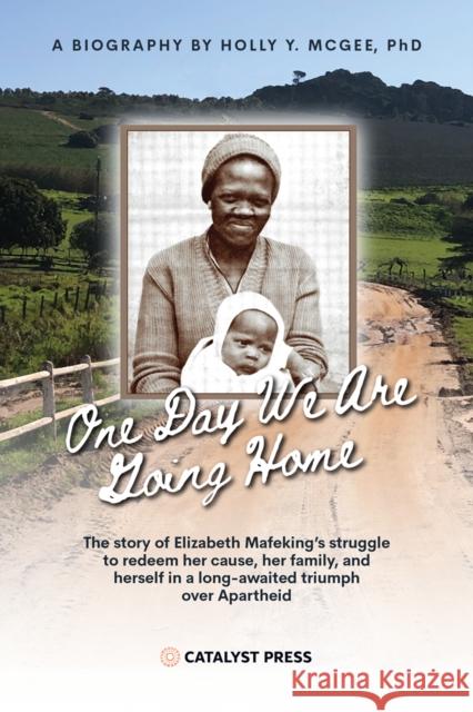 One Day We Are Going Home: Radical Antiapartheid Internationalism and Exile  9781960803399 Catalyst Press - książka