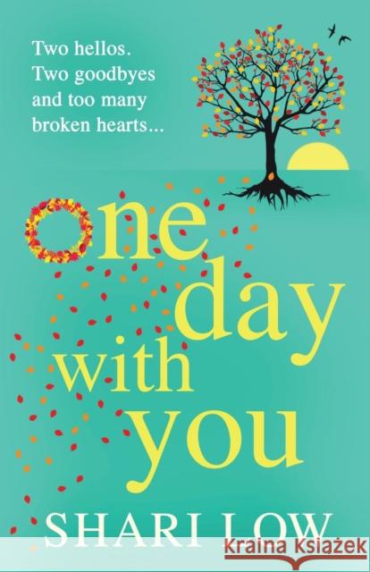 One Day With You: THE NUMBER ONE BESTSELLER Shari Low 9781804268674 Boldwood Books Ltd - książka