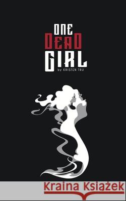 One Dead Girl Kristen Tru 9780578783468 Kristen Tru - książka