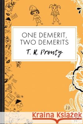 One Demerit, Two Demerits T R Prouty 9798718110845 Independently Published - książka