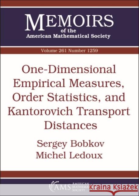 One-Dimensional Empirical Measures, Order Statistics, and Kantorovich Transport Distances Sergey Bobkov, Michel Ledoux 9781470436506 Eurospan (JL) - książka