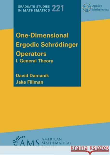 One-Dimensional Ergodic Schrodinger Operators Jake Fillman 9781470470869 American Mathematical Society - książka