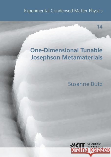 One-Dimensional Tunable Josephson Metamaterials Butz, Susanne 9783731502715 KIT Scientific Publishing - książka