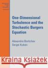 One-Dimensional Turbulence and the Stochastic Burgers Equation Sergei Kuksin 9781470464363 American Mathematical Society