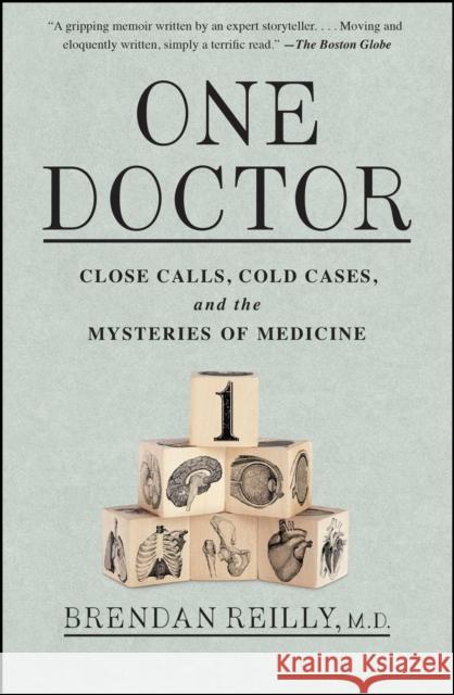 One Doctor: Close Calls, Cold Cases, and the Mysteries of Medicine Brendan Reilly 9781476726359 Atria Books - książka