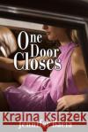 One Door Closes Jennifer Bacia 9780994398147 Jennifer Bacia