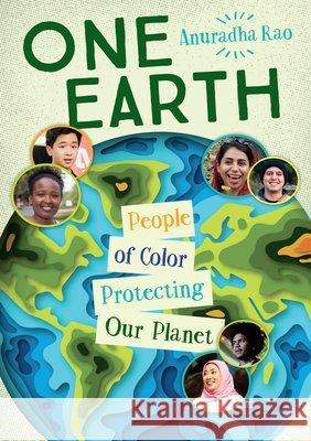 One Earth: People of Color Protecting Our Planet Anuradha Rao 9781459818866 Orca Book Publishers - książka