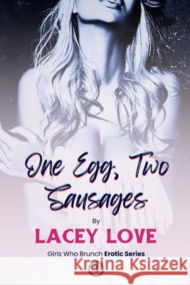 One Egg, Two Sausages Lacey Love 9781967038008 Working Blue Press - książka