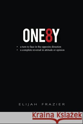 One-Eighty Elijah Frazier 9781535444330 Createspace Independent Publishing Platform - książka
