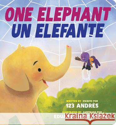One Elephant / Un Elefante (Scholastic Bilingual) 123 Andr?s                               Eduardo Marticorena 9781546134060 Cartwheel Books - książka
