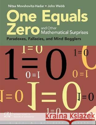 One Equals Zero and Other Mathematical Surprises Nitsa Movshovitz-Hadar   9780873537407 National Council of Teachers of Mathematics,U - książka