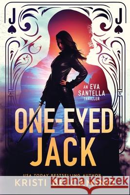 One-Eyed Jack Kristi Belcamino 9781685333157 Liquid Mind Media, LLC - książka