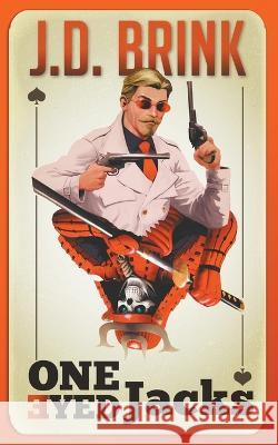 One-Eyed Jacks J D Brink   9798223332145 Fugitive Fiction - książka