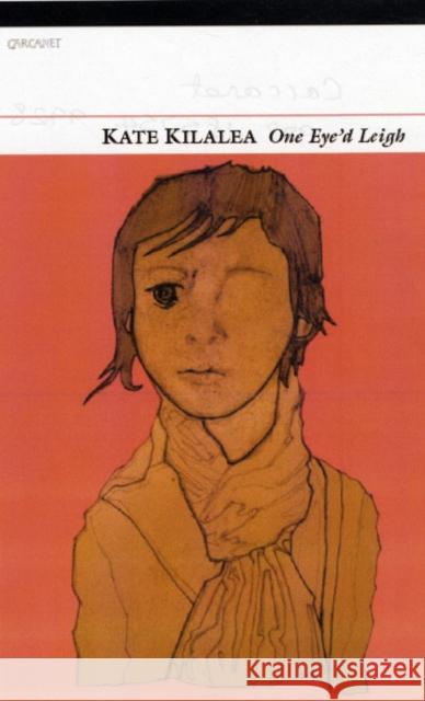 One Eye'd Leigh Katharine Kilalea 9781857549928 Carcanet Press Ltd. - książka