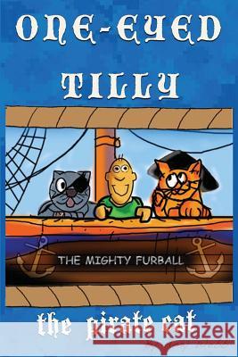 One-Eyed Tilly: The Pirate Cat Amy Webb 9781494418021 Createspace - książka