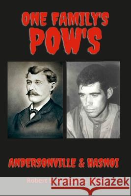 One Famly's Pow's: Andersonville & Hanoi Robert D. Mead Susan C. Mead 9781008961548 Lulu.com - książka