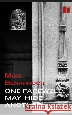 One Farewell May Hide Another Enriqueta Carrington Mois Benarroch 9781973546450 Independently Published - książka