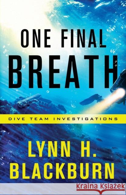 One Final Breath Lynn H. Blackburn 9780800729301 Fleming H. Revell Company - książka