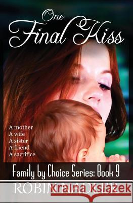 One Final Kiss Robin Nadler 9781492160250 Createspace - książka