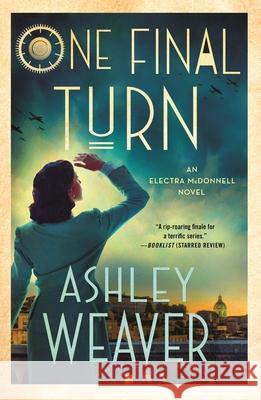 One Final Turn: An Electra McDonnell Novel Ashley Weaver 9781250350954 Minotaur Books - książka