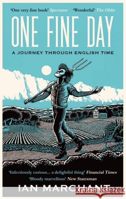 One Fine Day: A Journey Through English Time Ian Marchant 9781914613555 Duckworth Books - książka