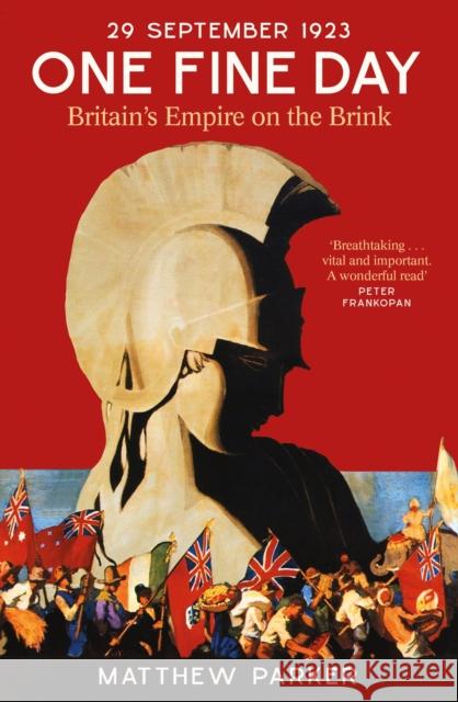 One Fine Day: Britain's Empire on the Brink Matthew Parker 9781408708583 Little, Brown Book Group - książka