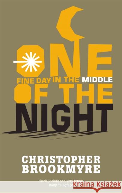 One Fine Day In The Middle Of The Night Christopher Brookmyre 9780349112091 Little, Brown Book Group - książka
