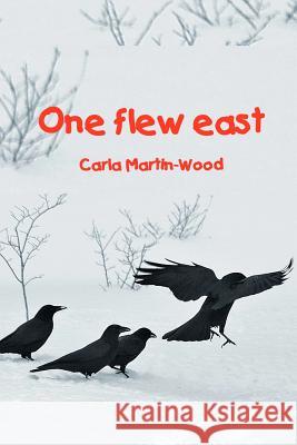 One Flew East Carla Martin-Wood 9780615629032 Fortunate Childe Publications - książka