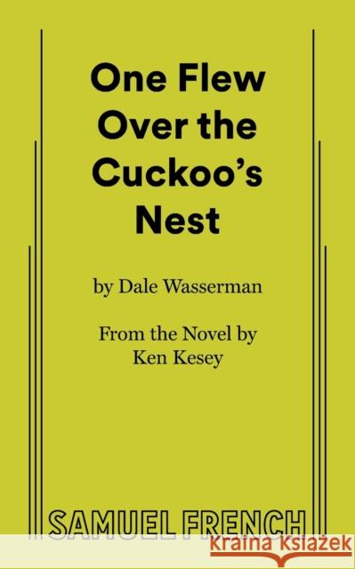 One Flew Over the Cuckoo's Nest Ken Kesey 9780573613432 SAMUEL FRENCH INC - książka