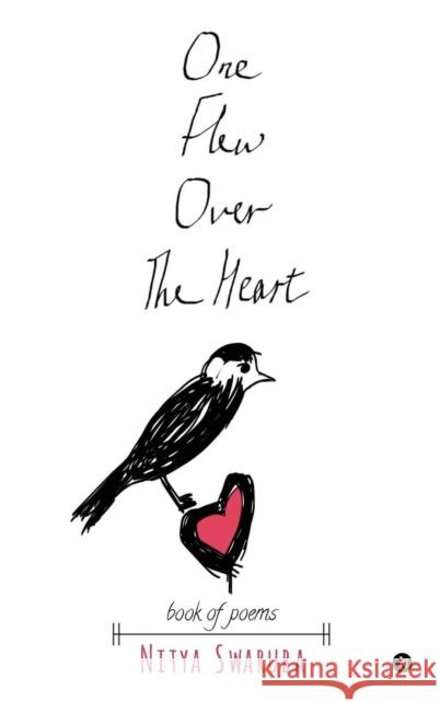 One Flew Over The Heart: book of poems Nitya Swaruba 9781642495379 Notion Press Media Pvt Ltd - książka