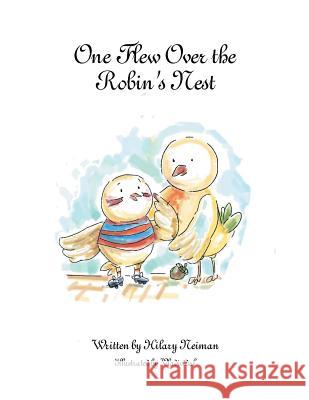 One Flew Over the Robin's Nest Hilary Neiman 9781493177035 Xlibris Corporation - książka