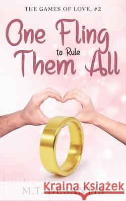 One Fling to Rule Them All: The Games of Love, #2 M. T. DeSantis 9781962838030 Kit 'n Kabookle Literary, LLC - książka