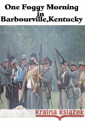 One Foggy Morning In Barbourville, Kentucky Adkins, Ray 9781438263380 Createspace - książka