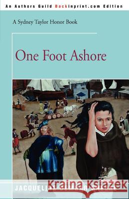 One Foot Ashore Jacqueline Dembar Greene 9780595396276 Backinprint.com - książka