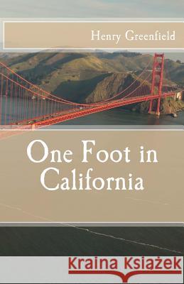 One Foot in California Henry Greenfield 9781494246303 Createspace - książka