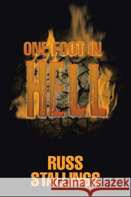 One Foot in Hell Russ Stallings 9781543428797 Xlibris - książka