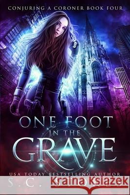 One Foot In The Grave S C Stokes 9780648802341 Prescient Publishing - książka