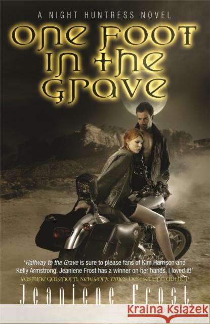 One Foot in the Grave: A Night Huntress Novel Jeaniene Frost 9780575093782 Orion Publishing Co - książka