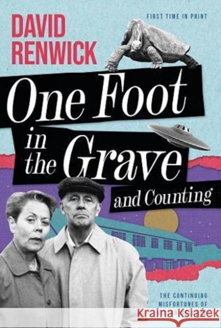 One Foot in the Grave and Counting David Renwick 9781781963586 Fantom Films Limited - książka