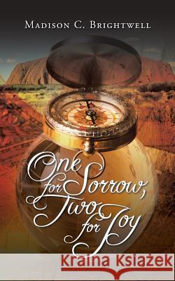 One for Sorrow, Two for Joy Madison C. Brightwell 9781491751510 iUniverse - książka
