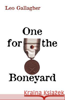 One for the Boneyard: Book Two of the Trilogy 'Depraved' Gallagher, Leo 9781552126073 Trafford Publishing - książka