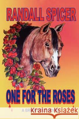 One For The Roses: A Brian Cole Novel Spicer, Randall Scott 9781479183555 Createspace - książka