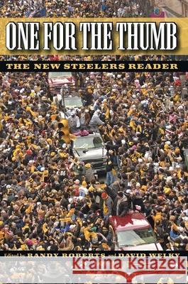 One for the Thumb: The New Steelers Reader Roberts, Randy 9780822959458 University of Pittsburgh Press - książka