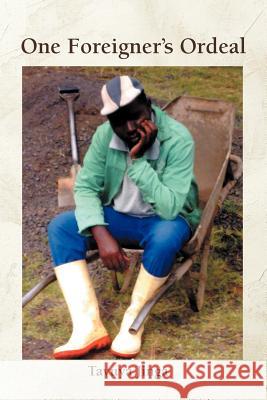 One Foreigner's Ordeal Tavuya Jinga 9781468505108 Authorhouse - książka