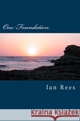 One Foundation: Where do we start ? Rees, Ian 9781503059153 Createspace - książka