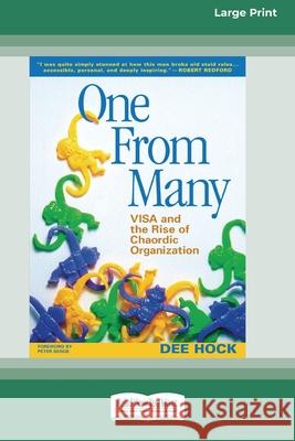 One From Many: VISA and the Rise of Chaordic Organization (16pt Large Print Edition) Dee Hock 9780369370143 ReadHowYouWant - książka