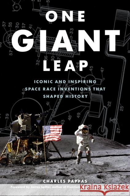 One Giant Leap: Iconic and Inspiring Space Race Inventions That Shaped History Pappas, Charles 9781493038435 Rowman & Littlefield - książka