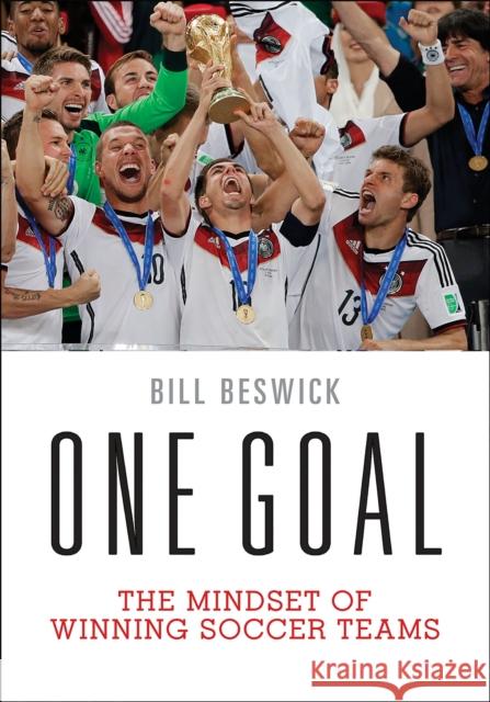 One Goal: The Mindset of Winning Soccer Teams Bill Beswick 9781450465786 Human Kinetics Publishers - książka